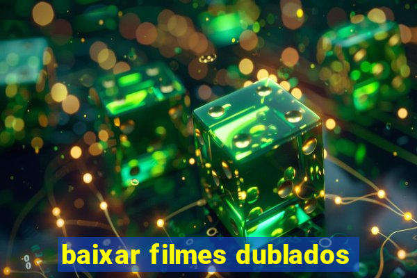 baixar filmes dublados